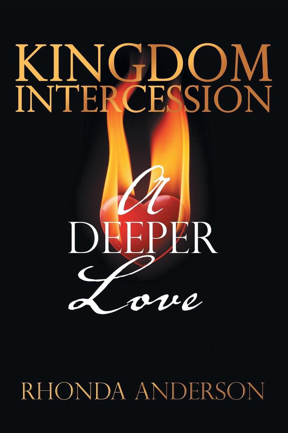 Kingdom Intercession: A Powerful Gift from God by Rhonda Anderson
