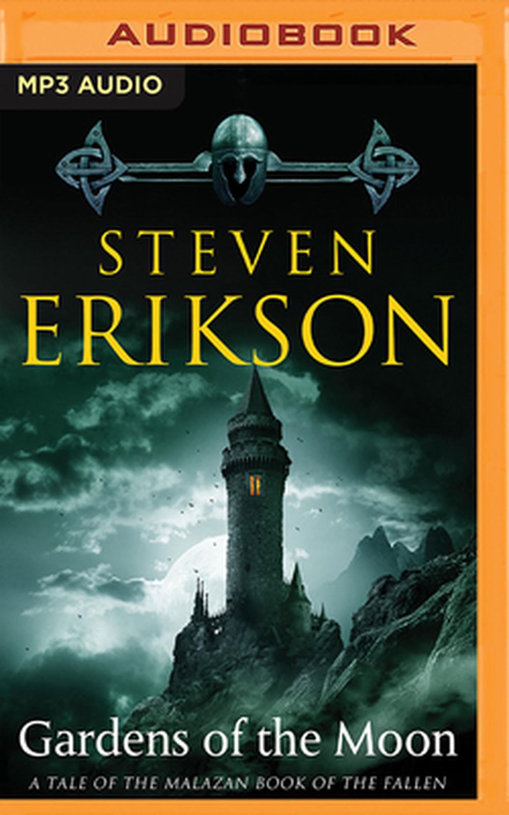 Gardens of the Moon by Steven Erikson Gardens of the Moon by Steven Erikson