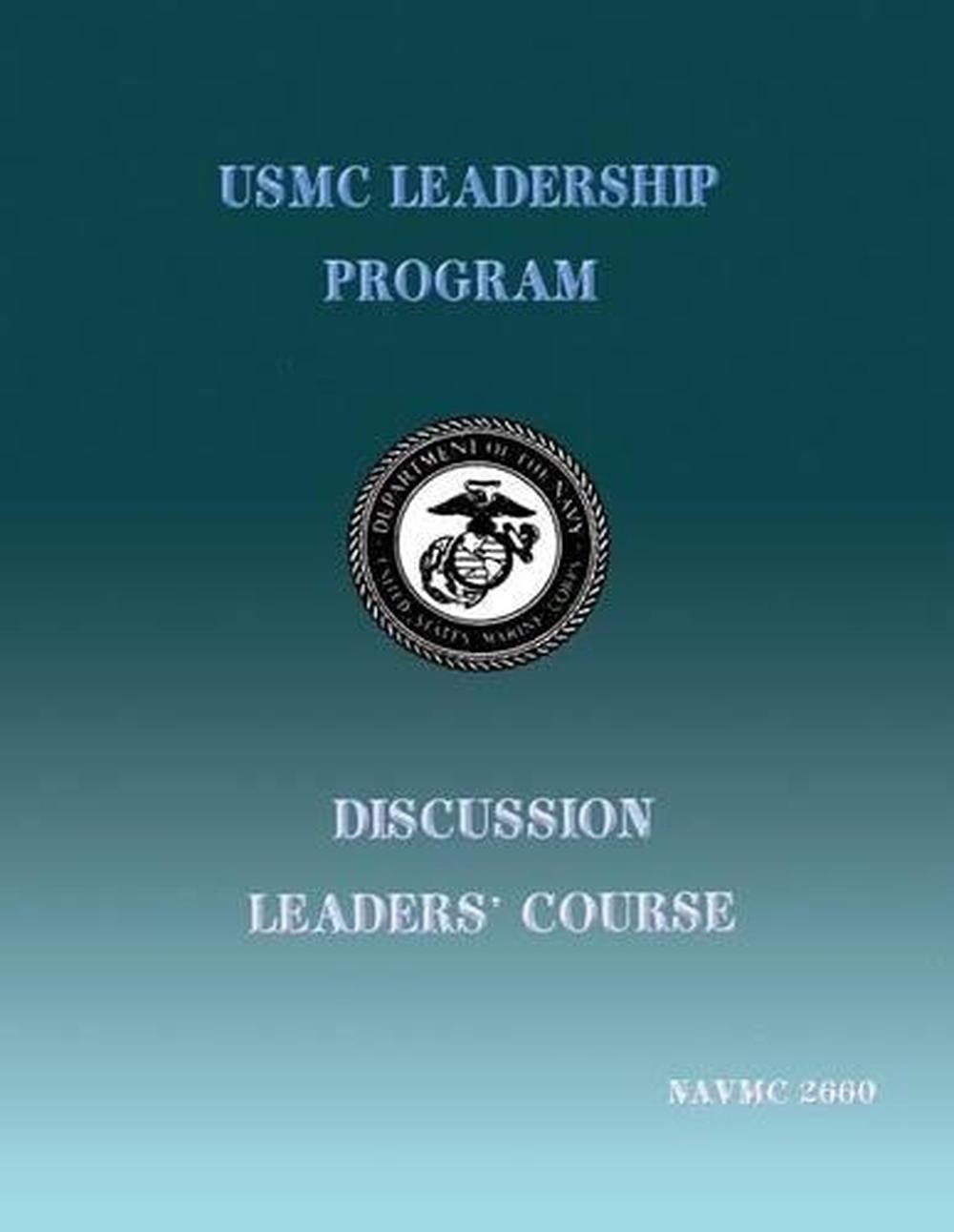 USMC Leadership Program: Discussion Leaders' Course by Department of ...