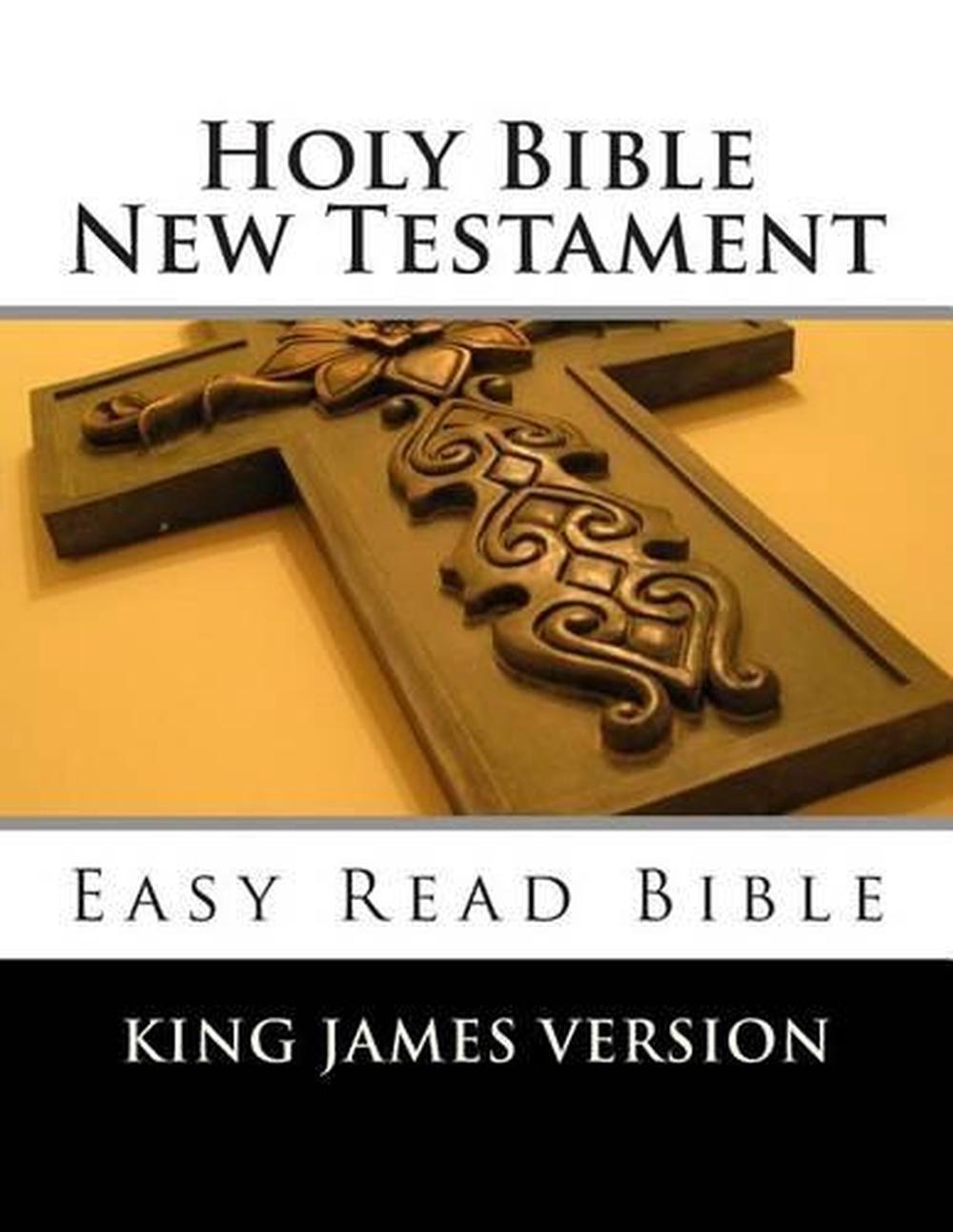 Holy Bible New Testament King James Version Easy Read Bible by King