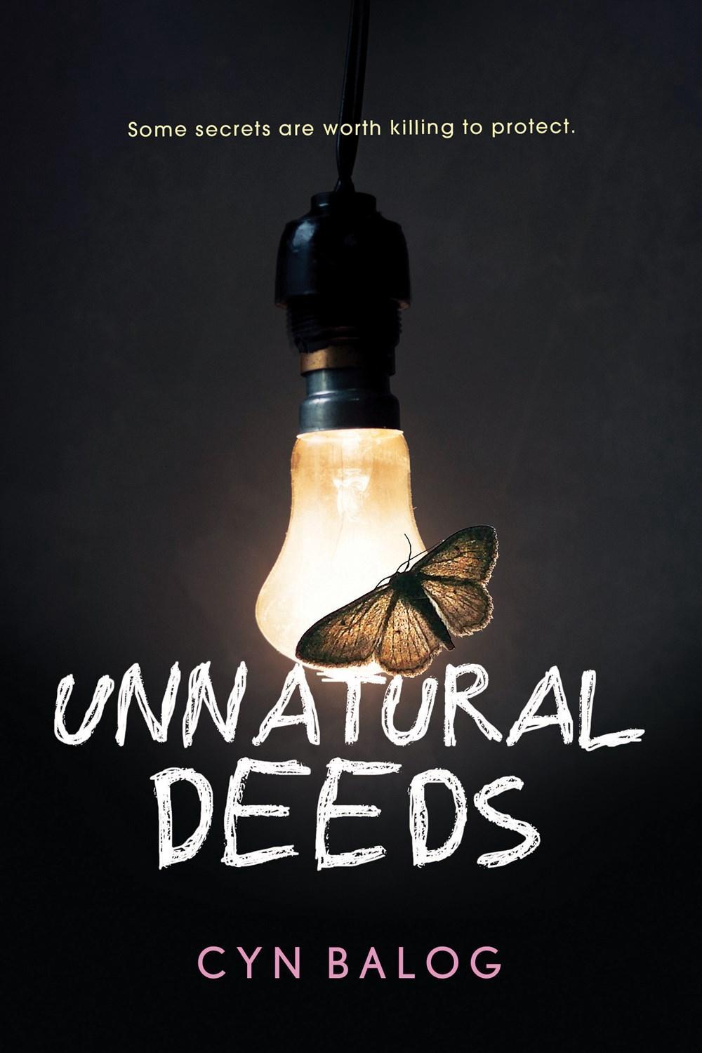 unnatural deeds by cyn balog unnatural deeds by cyn balog