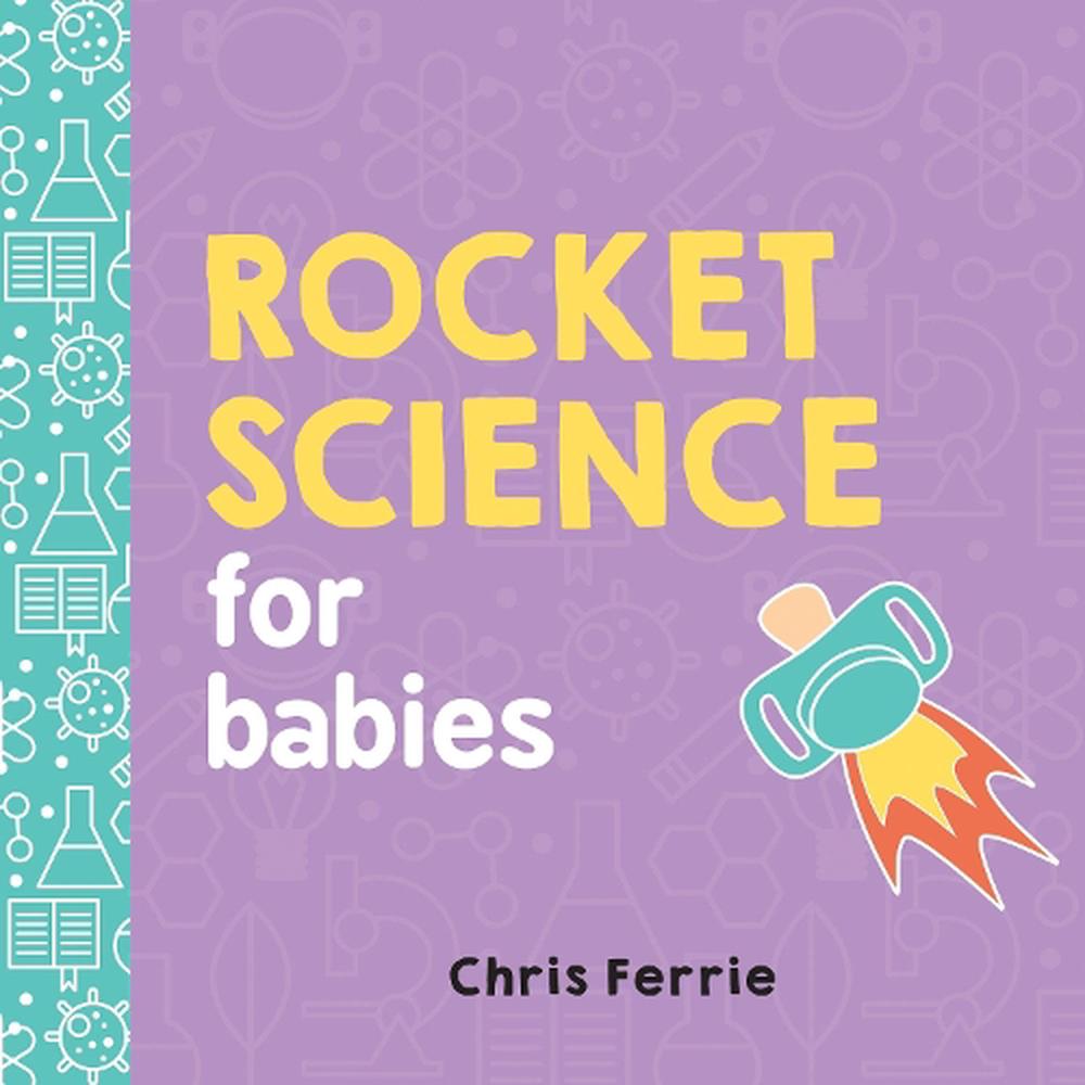 Rocket Science for Babies by Chris Ferrie (English) Board Books Book