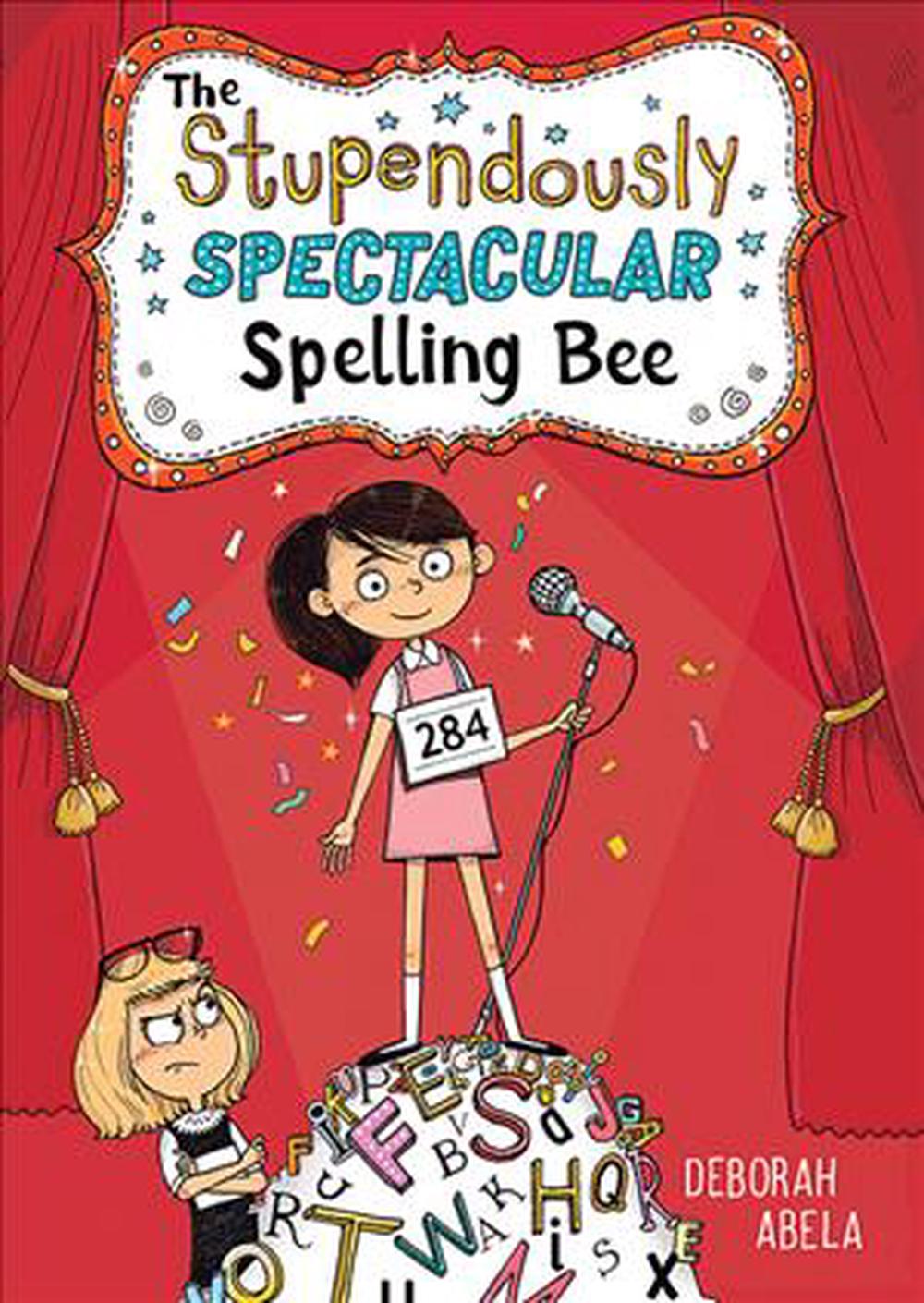 The Stupendously Spectacular Spelling Bee by Deborah Abela (English