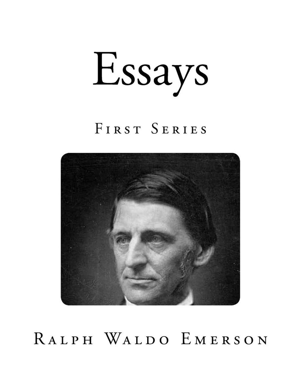 The essays of ralph waldo emerson