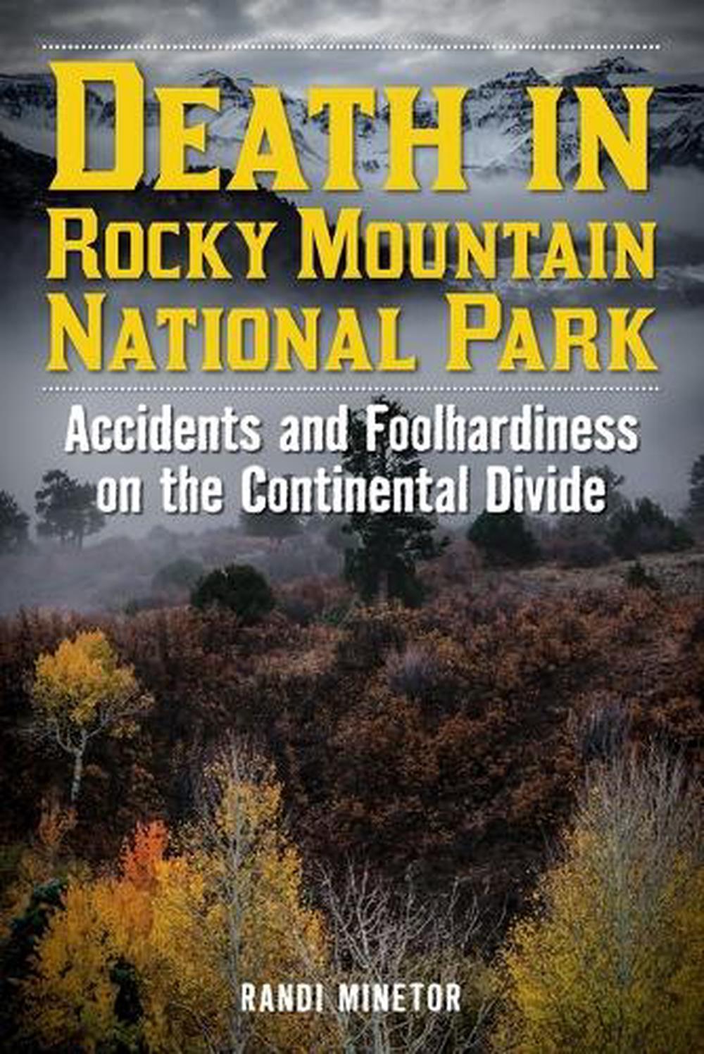 Death in Rocky Mountain National Park Accidents and Foolhardiness in