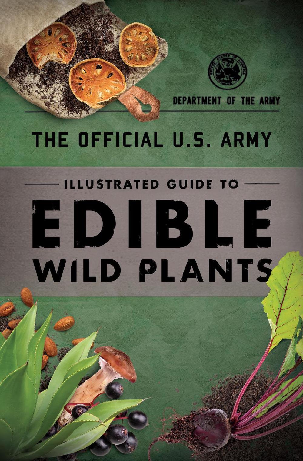Official U.s. Army Illustrated Guide to Edible Wild Plants