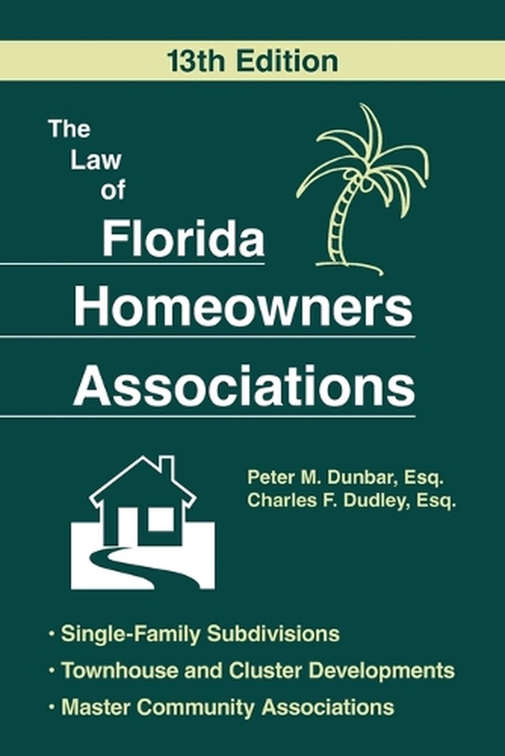 The Law of Florida Homeowners Assoc 13E by Peter M. Dunbar Paperback Book