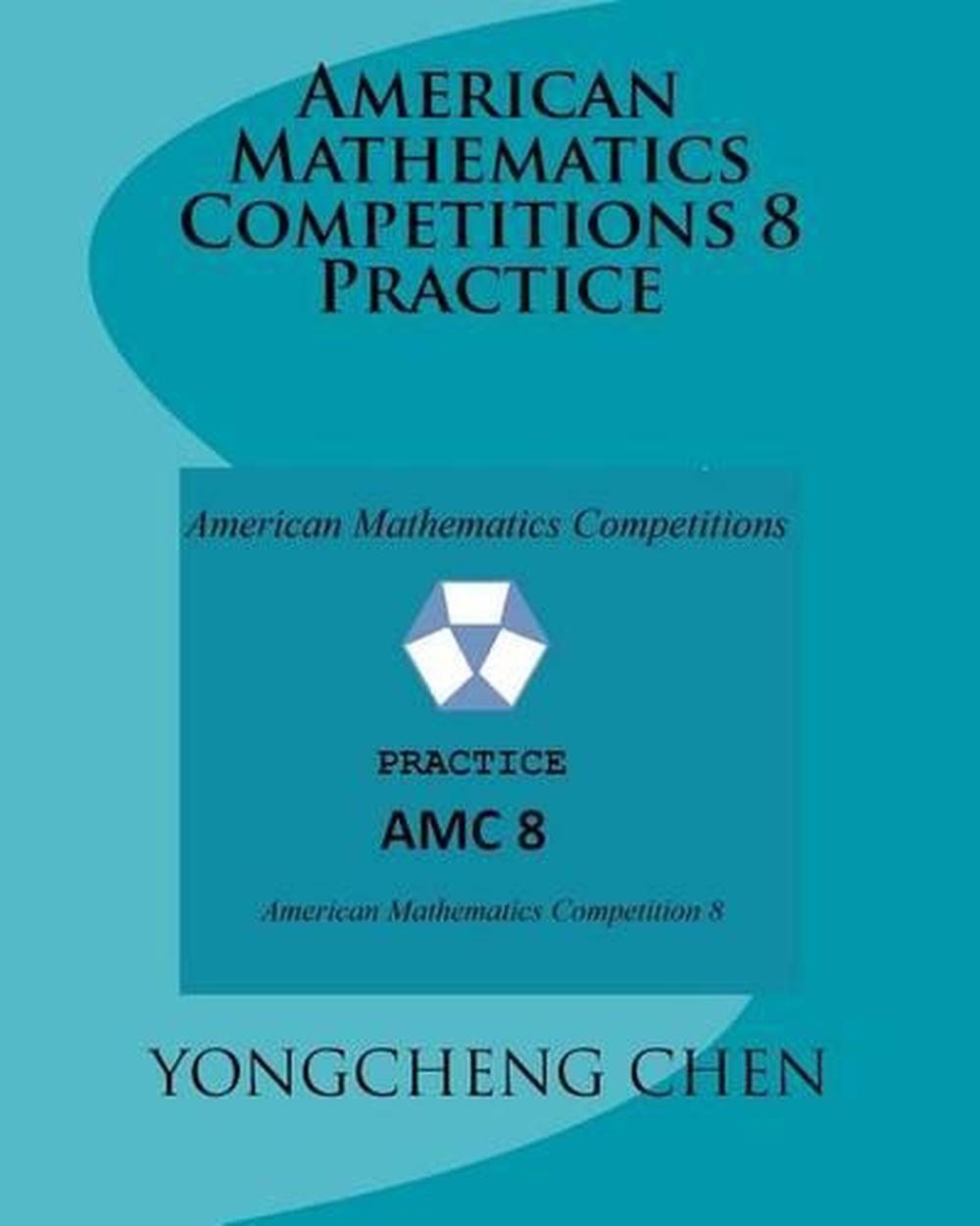 American Mathematics Competitions 8 Practice by Yongcheng Chen (English