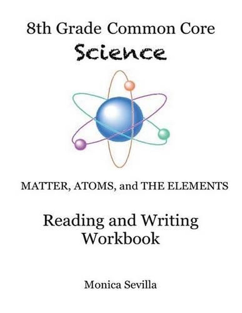 The 8th Grade Common Core Science Reading And Writing Workbook By ...