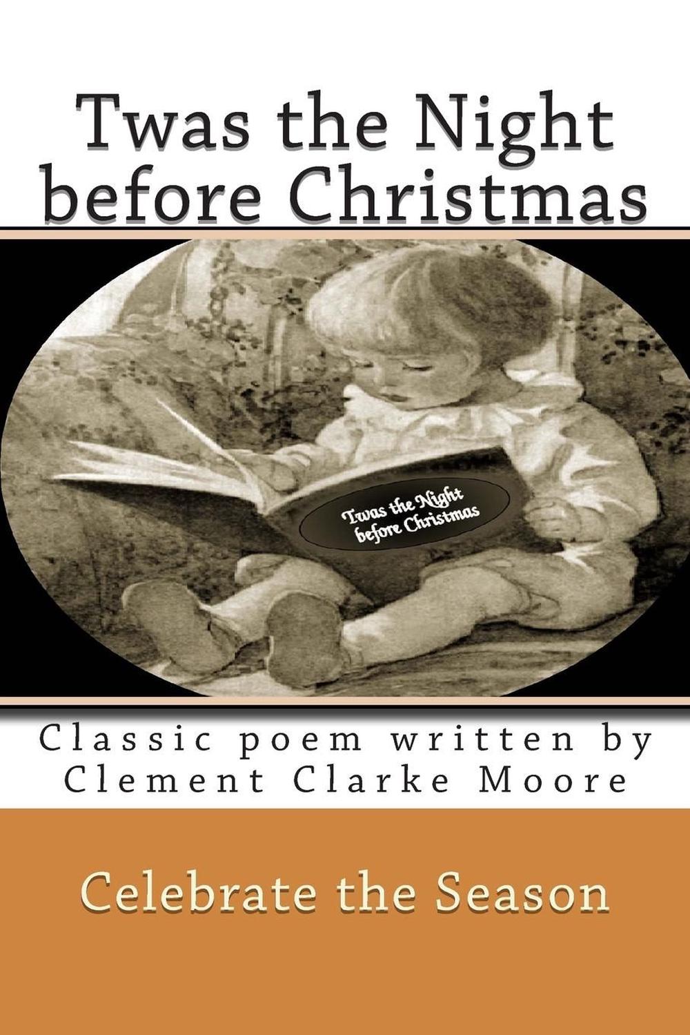 Twas the Night Before Christmas: Classic Poem Written by Clement Clarke Moore by 9781493619061