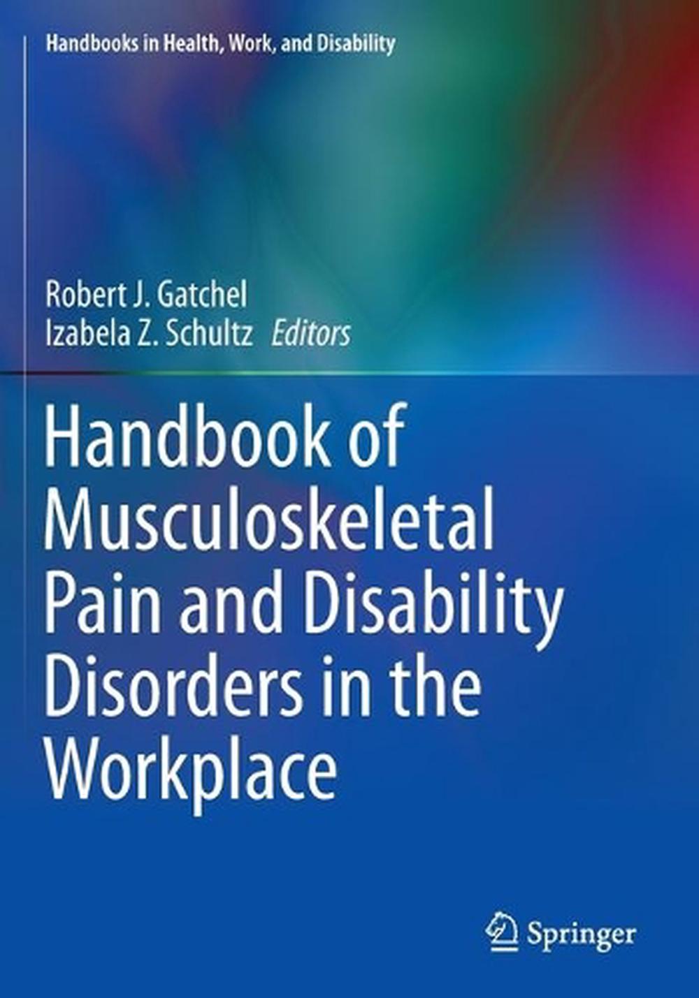 Handbook of Musculoskeletal Pain and Disability Disorders in the Workplace (Engl 9781493931996