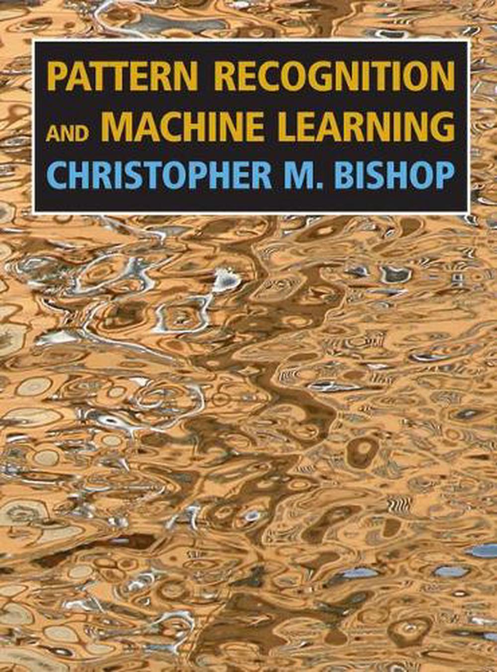 Pattern Recognition and Machine Learning by Christopher M.