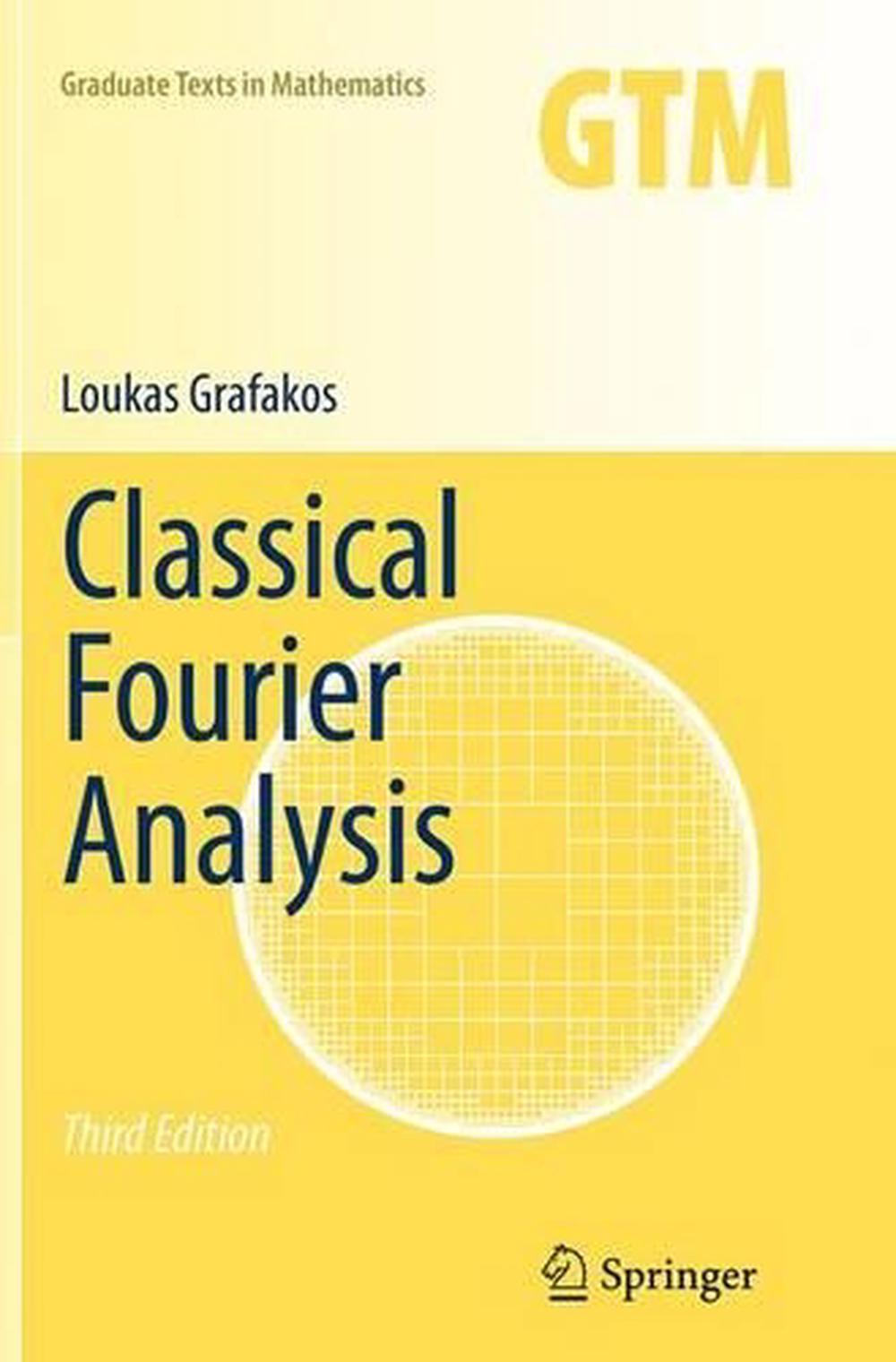 Classical Fourier Analysis by Loukas Grafakos (English) Paperback Book