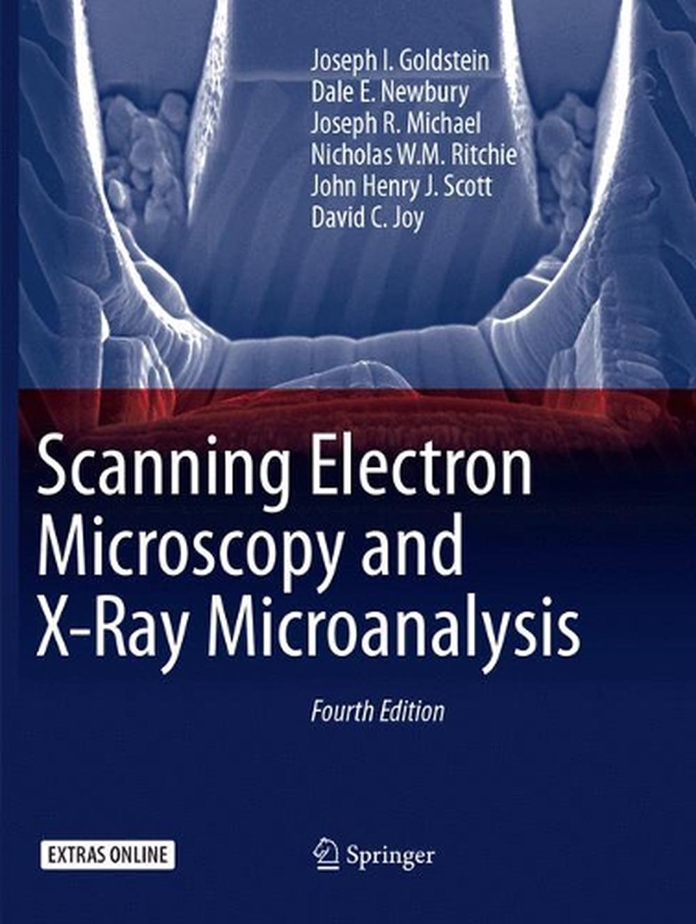 Scanning Electron Microscopy and XRay Microanalysis by Joseph I