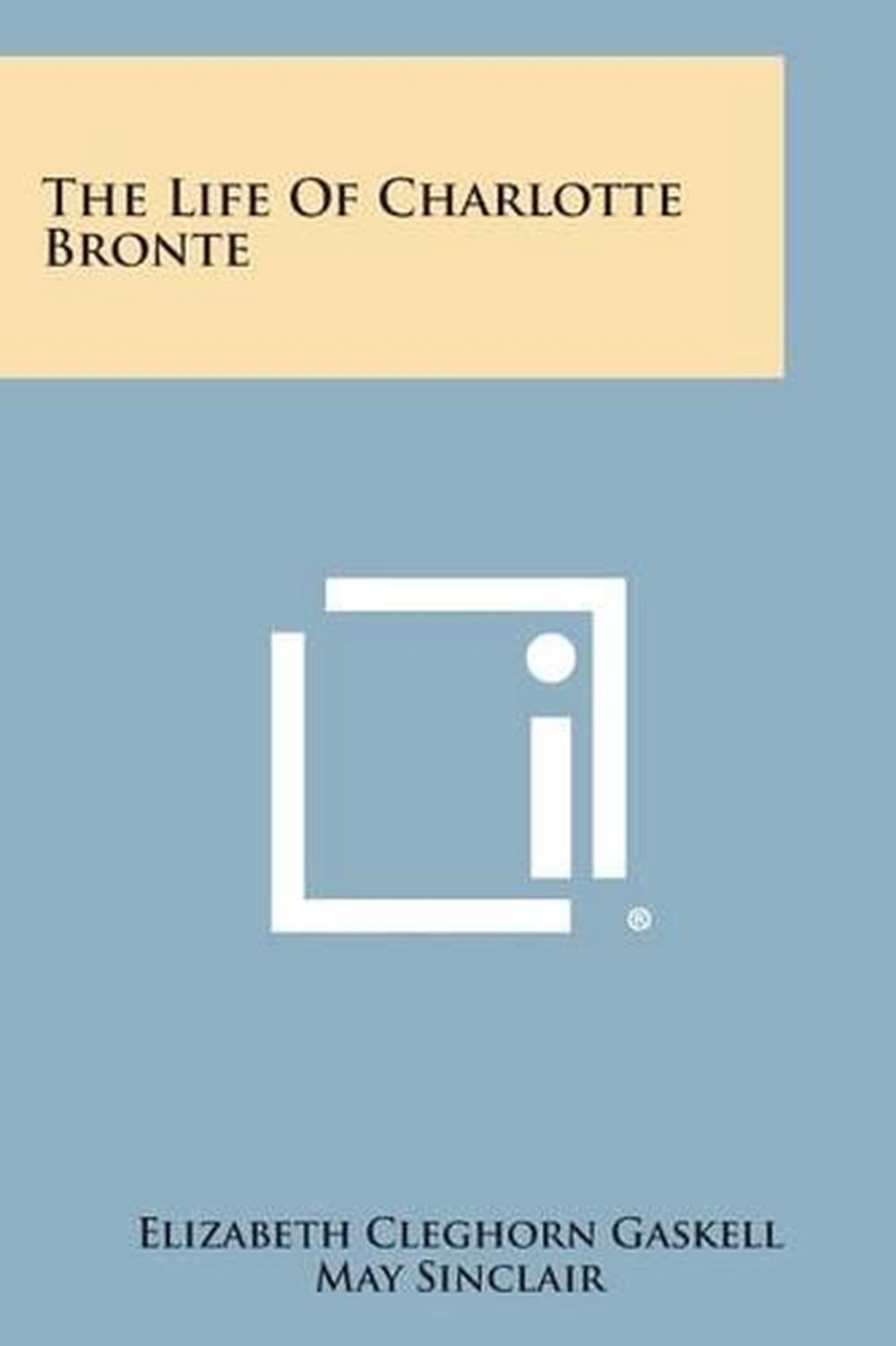 the life of charlotte bronte by elizabeth gaskell