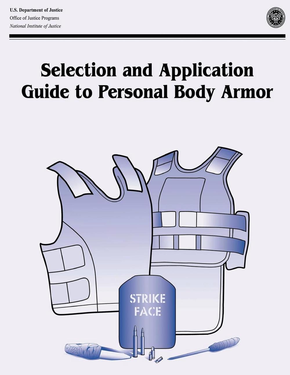 Selection and Application Guide to Personal Body Armor Nij Guide 100