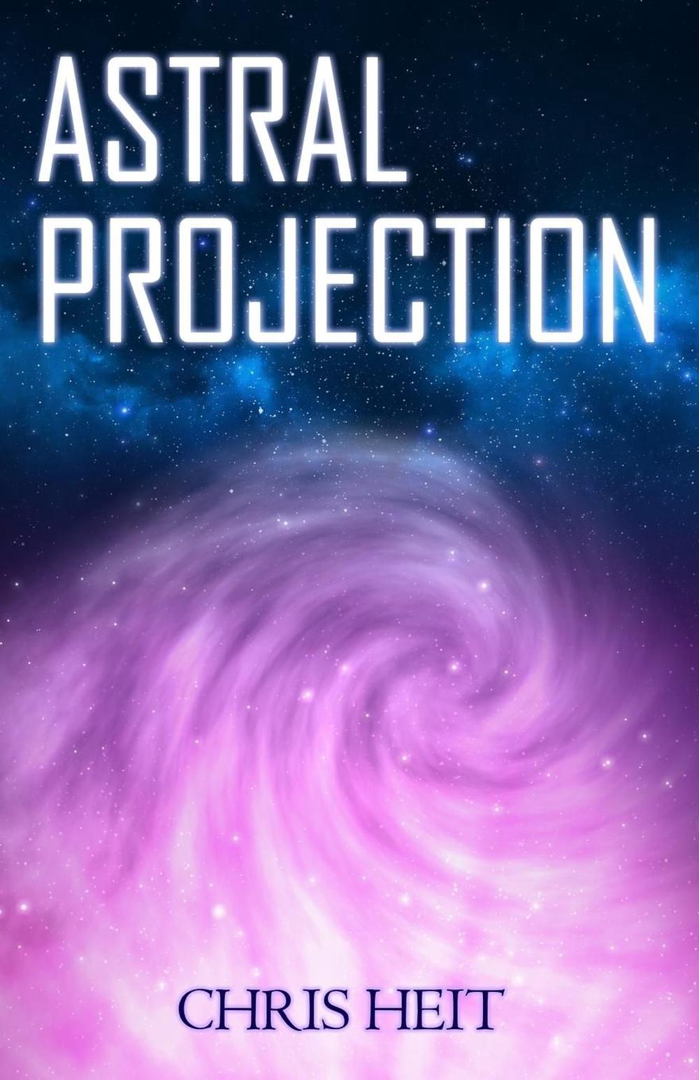 Astral Projection by Chris Heit (English) Paperback Book Free Shipping