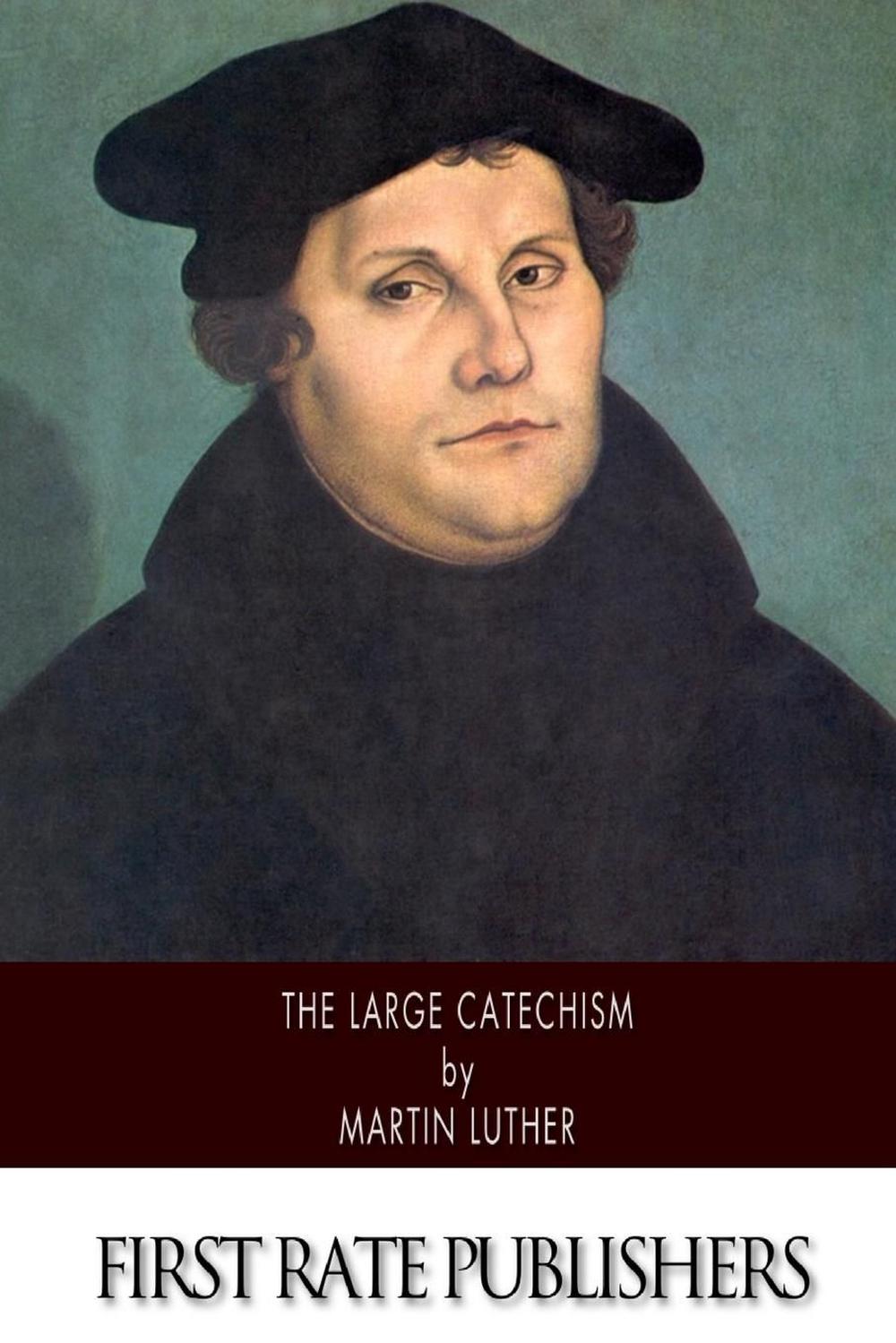 The Large Catechism by Martin Luther (English) Paperback Book Free