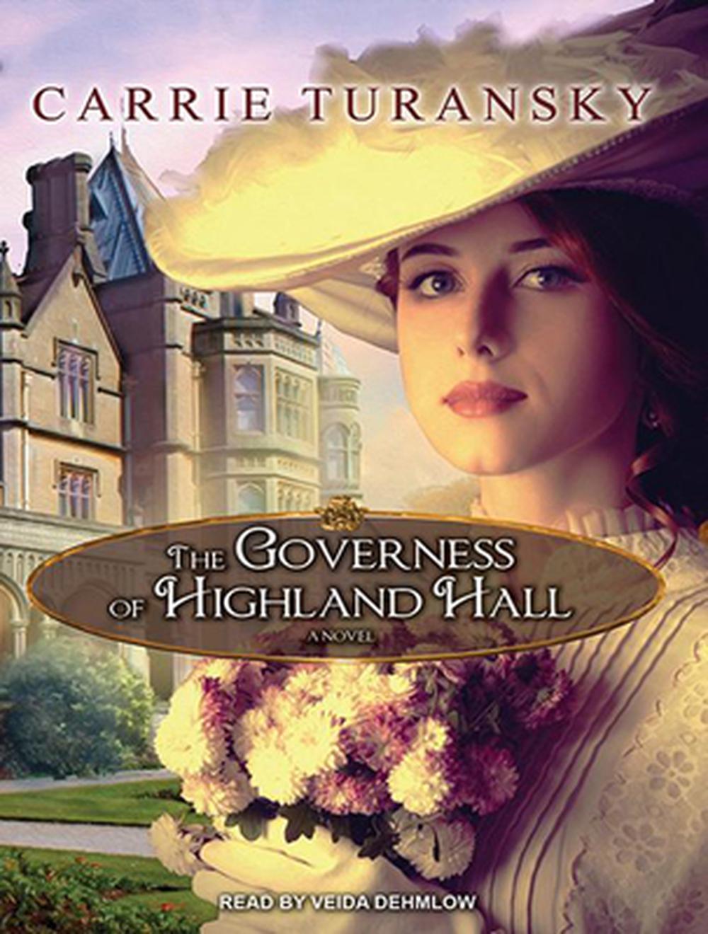 The Governess of Highland Hall by Carrie Turansky
