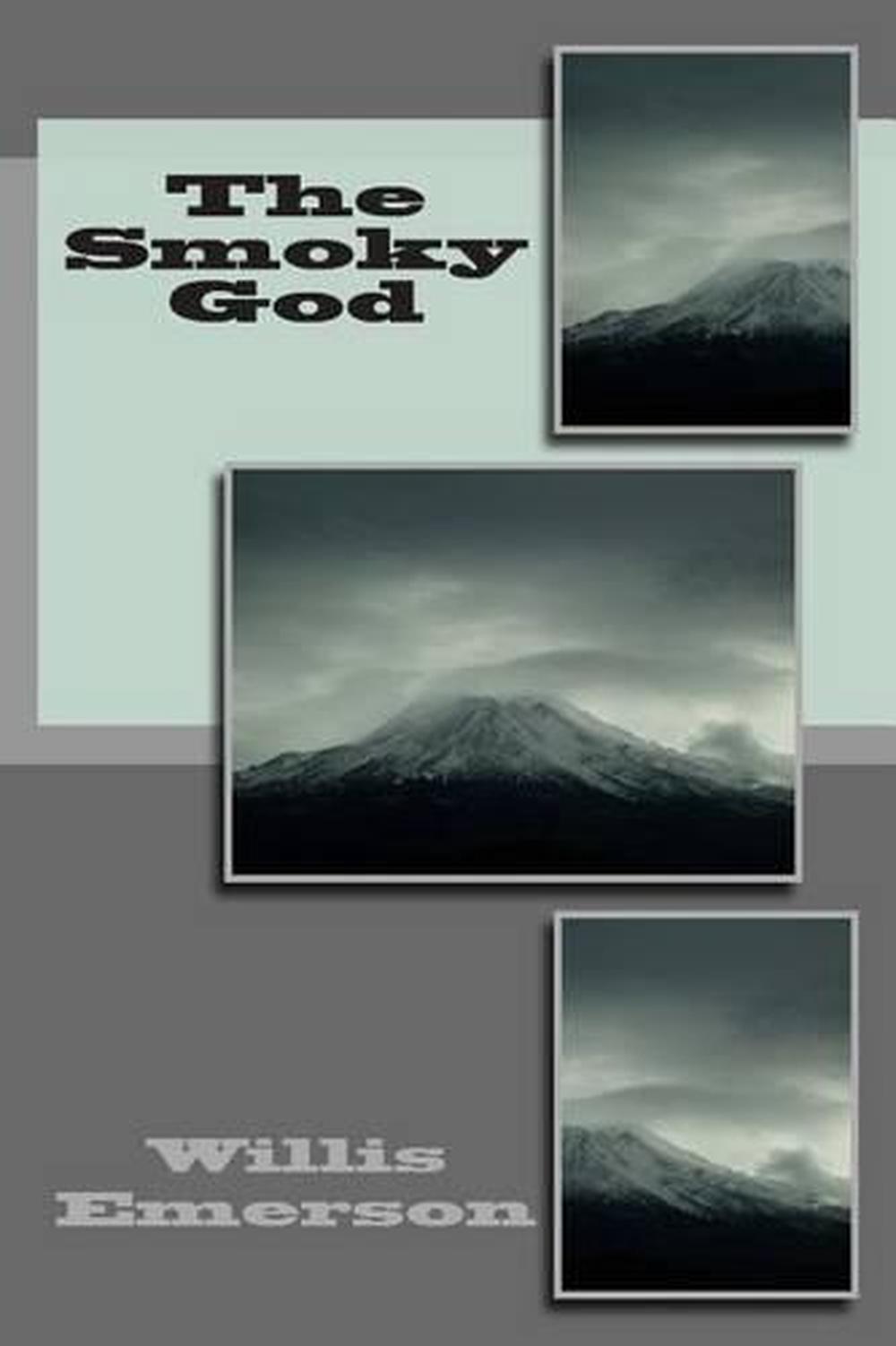 The Smoky God by Willis George Emerson (English) Paperback Book Free ...