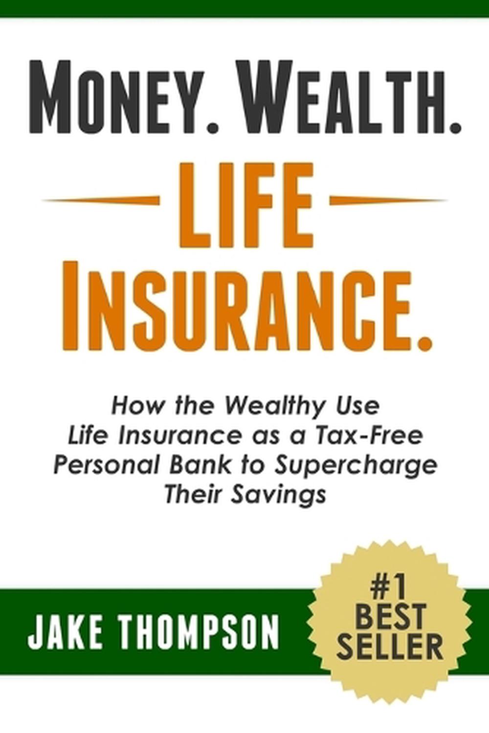 money-wealth-life-insurance-how-the-wealthy-use-life-insurance-as-a