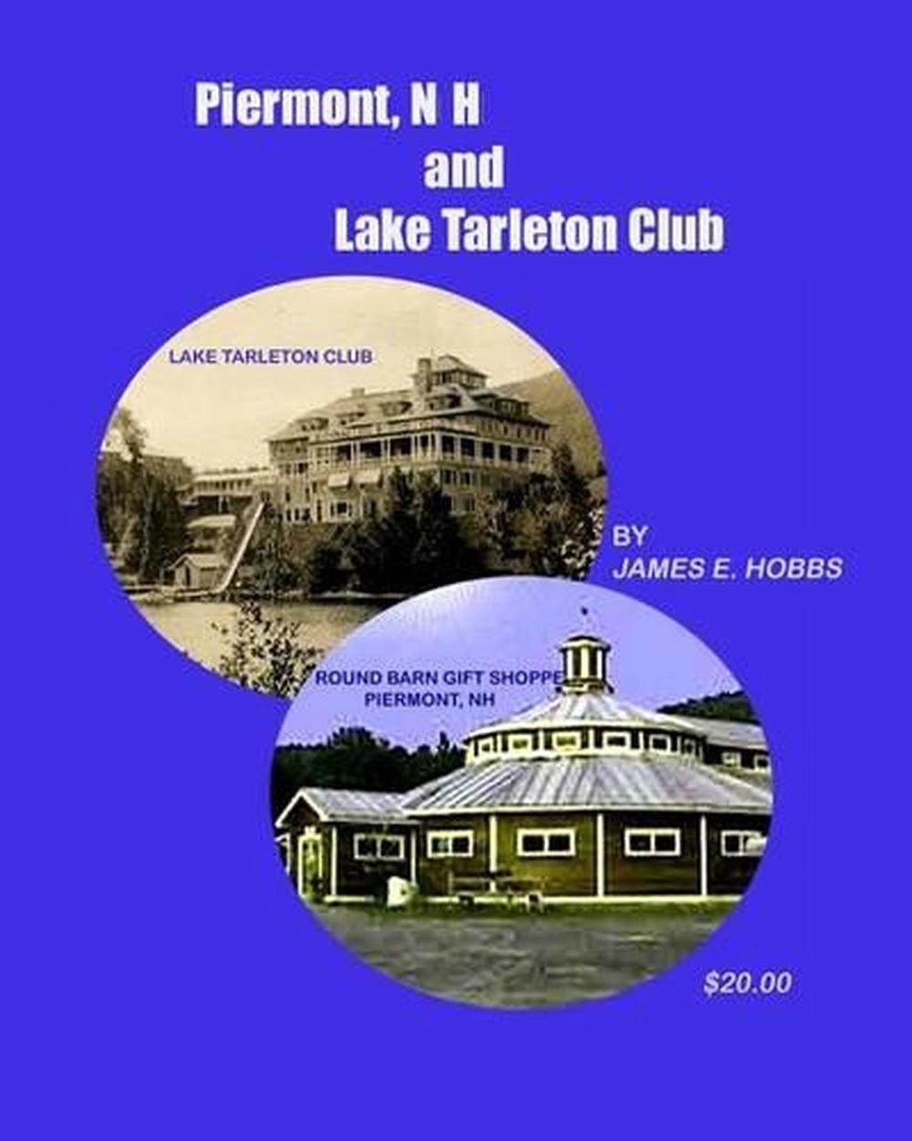 Piermont, NH and Lake Tarleton Club by James E. Hobbs (English