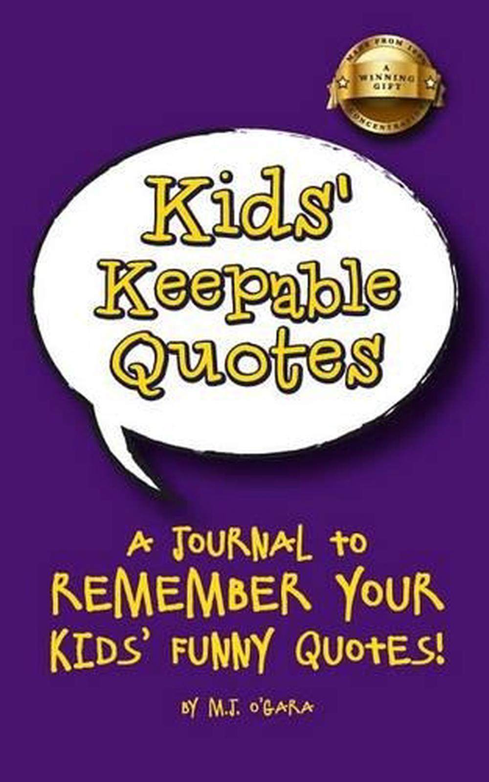 Kids' Keepable Quotes: New Parents Gift and Keepsake Journal to Remember Your Ki 9781494969592 ...