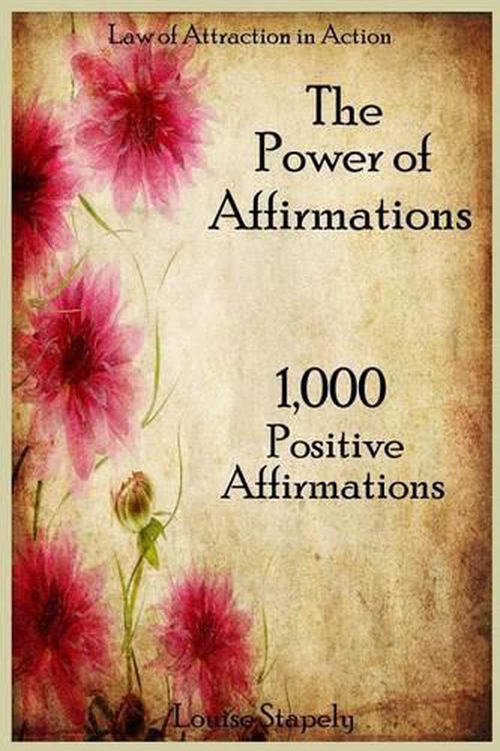 The Power of Affirmations - 1,000 Positive Affirmations by Louise ...