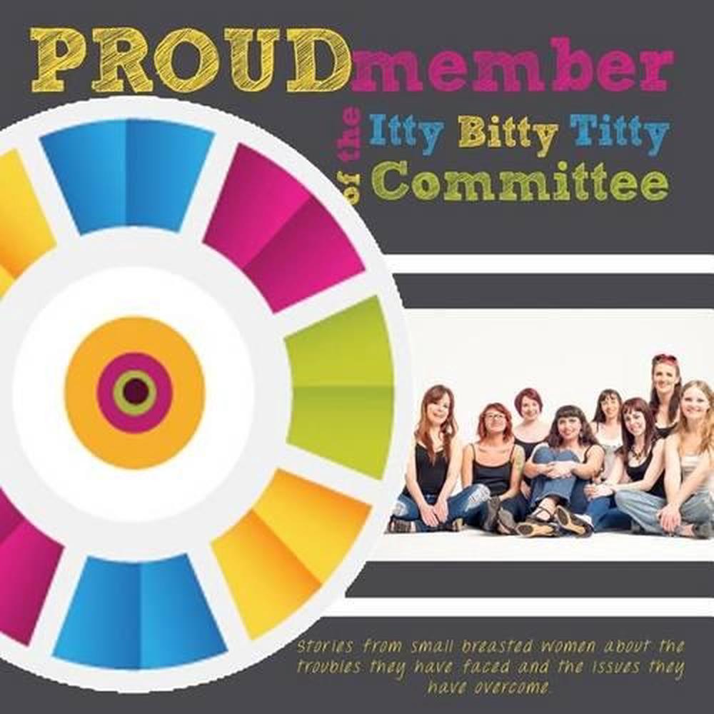 Proud Member Of The Itty Bitty Titty Committee By Ashaya Webster 