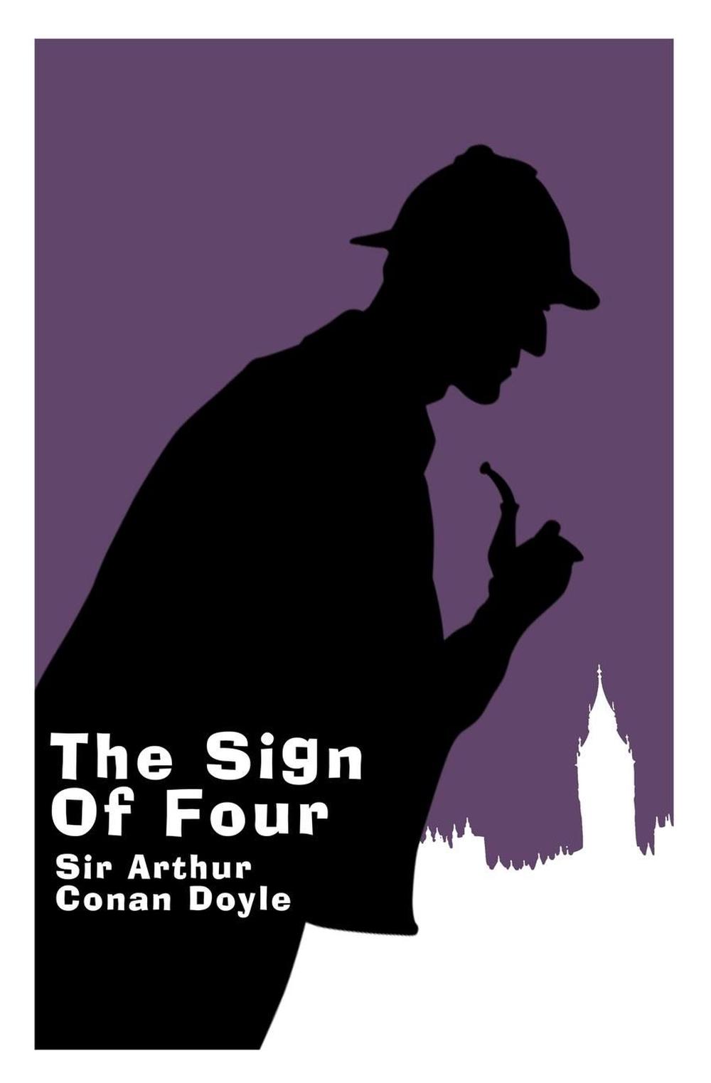 The Sign of Four Gift Edition A Sherlock Holmes Novel by Arthur Conan Doyle ( 9781495297588 The Sign of Four Gift Edition A Sherlock Holmes Novel by Arthur Conan Doyle ( 9781495297588