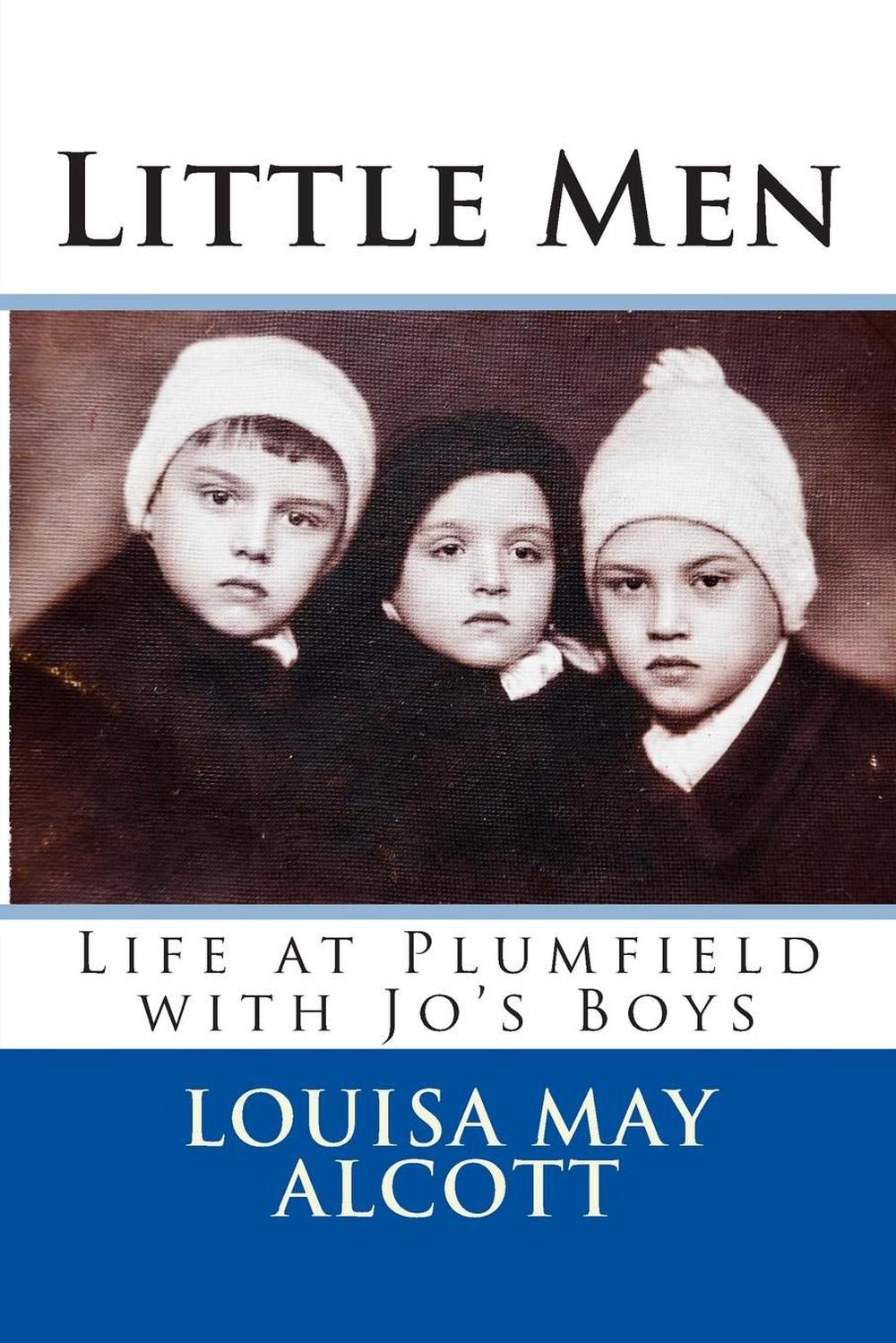Little Men: Life at Plumfield with Jo&#39;s Boys by Louisa May Alcott (English) Pape 9781495327247 ...