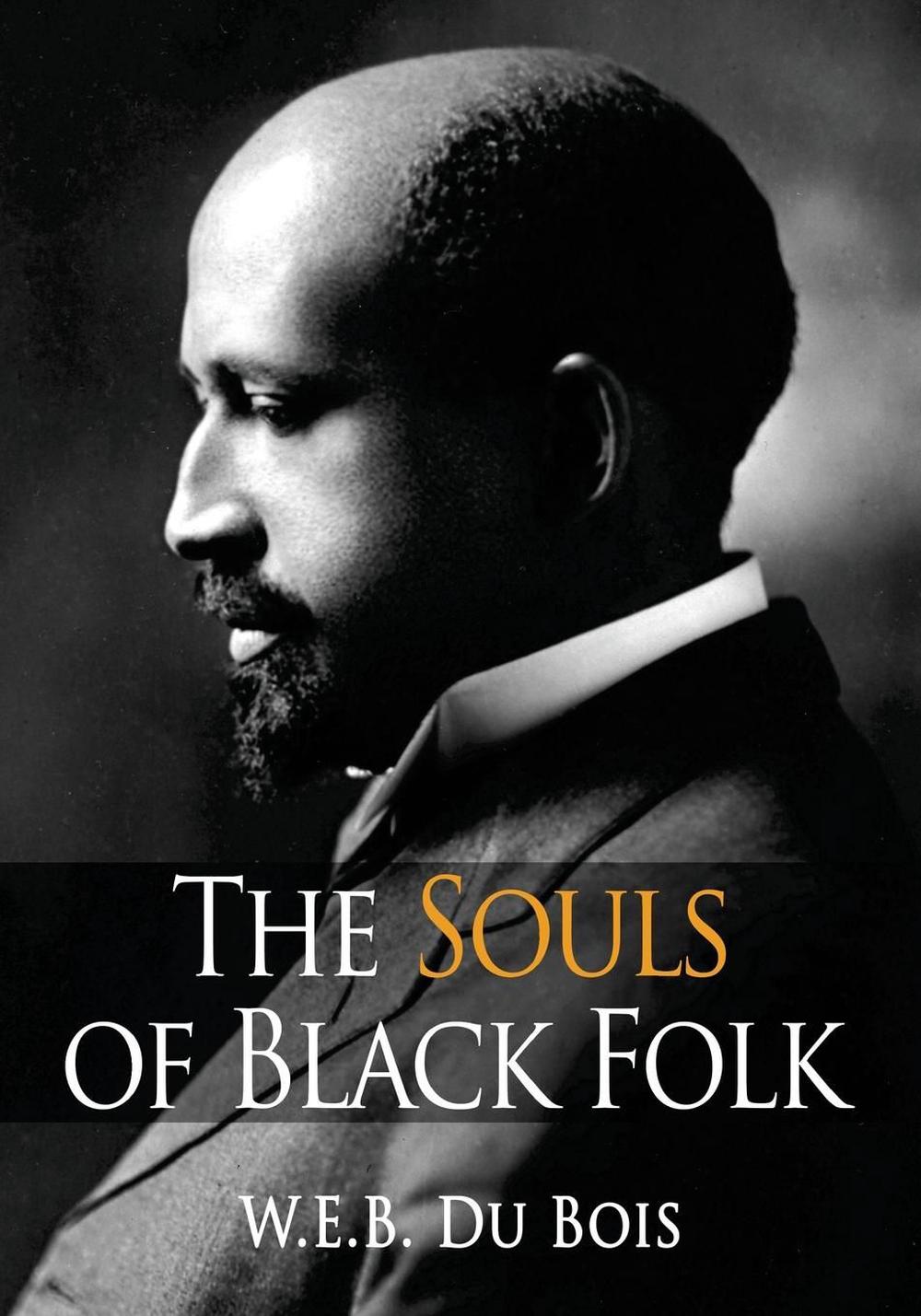 the souls of black folk author the souls of black folk author