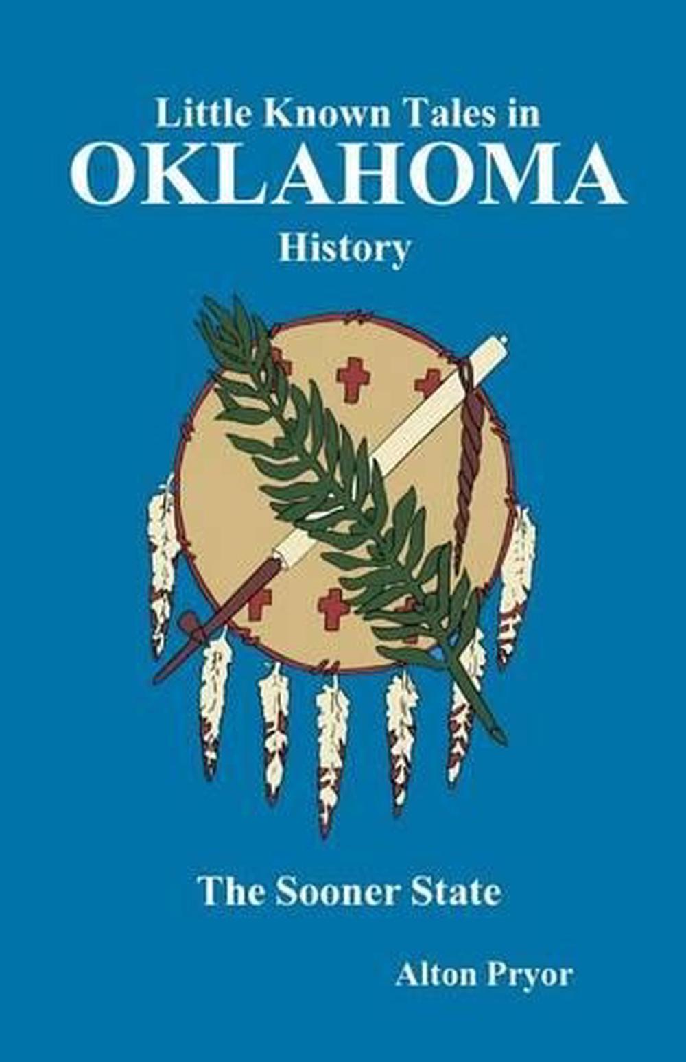 Little Known Tales in Oklahoma History by Alton Pryor (English ...