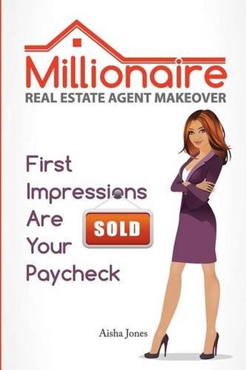 Millionaire Real Estate Agent Makeover First Impressions Are Your