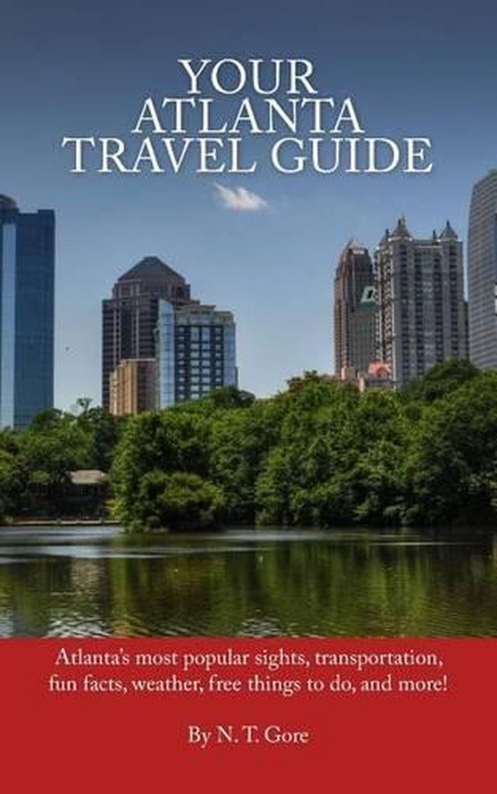 Your Atlanta Travel Guide By N.T. Gore (English) Paperback Book Free ...