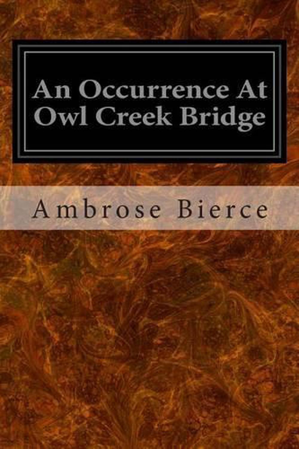 ambrose bierce an occurrence at owl creek bridge 1890
