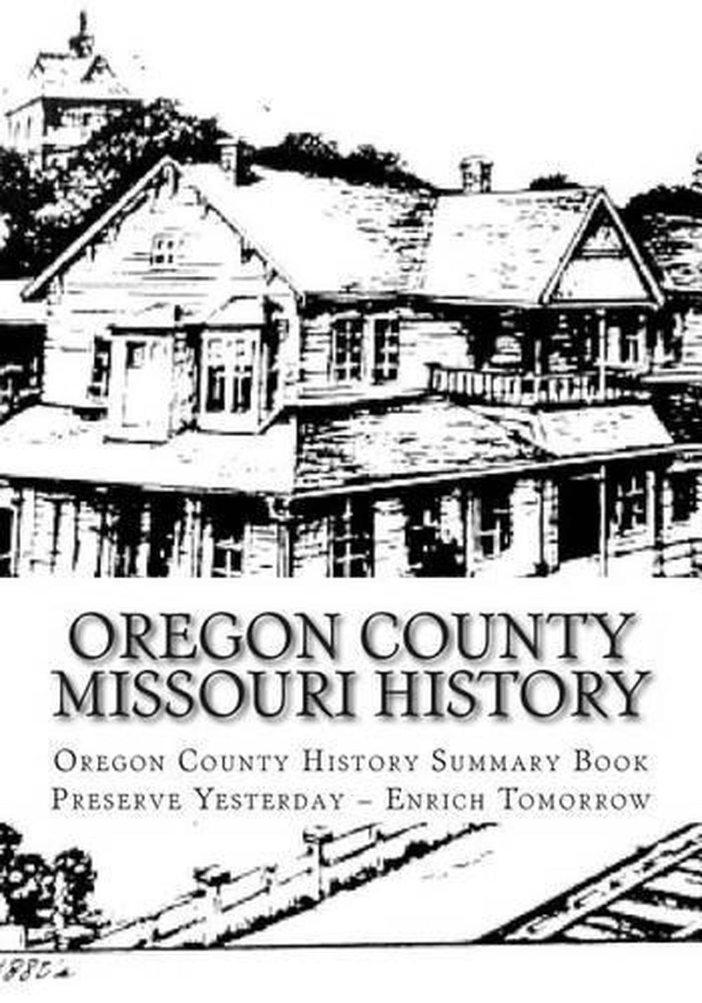 Oregon County Missouri History Oregon County Missouri History by