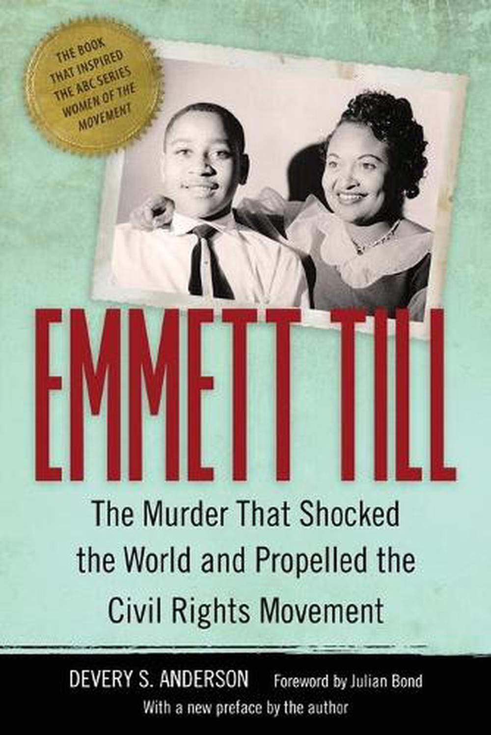 Emmett Till: The Murder That Shocked the World and Propelled the Civil ...