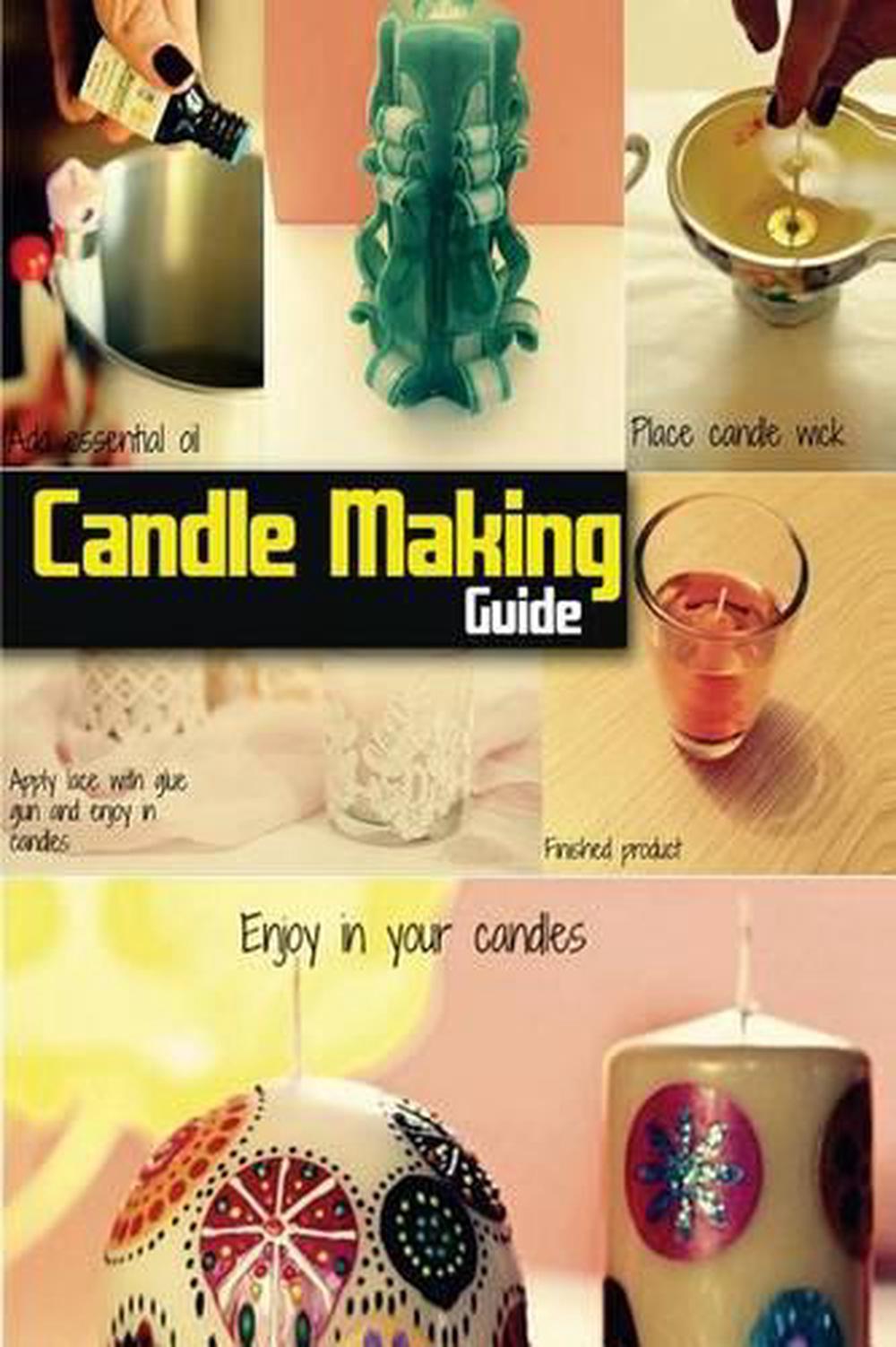 Candle Making Guide The Complete Guide to Homemade Candle by Spc Books