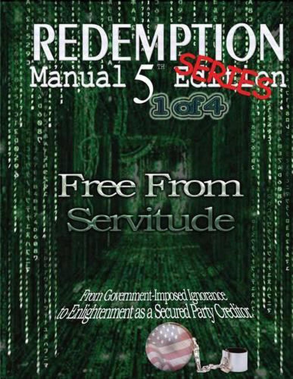 Redemption Manual 5.0 Series - Book 1: Free from Servitude by Sovereign