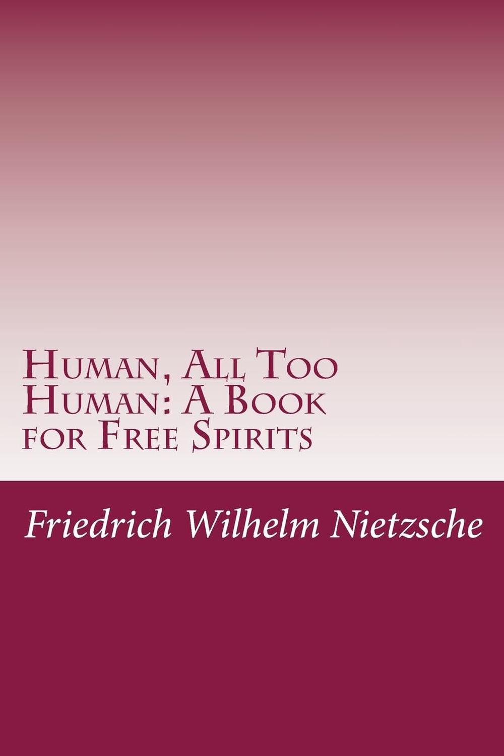 human all too human a book for free spirits