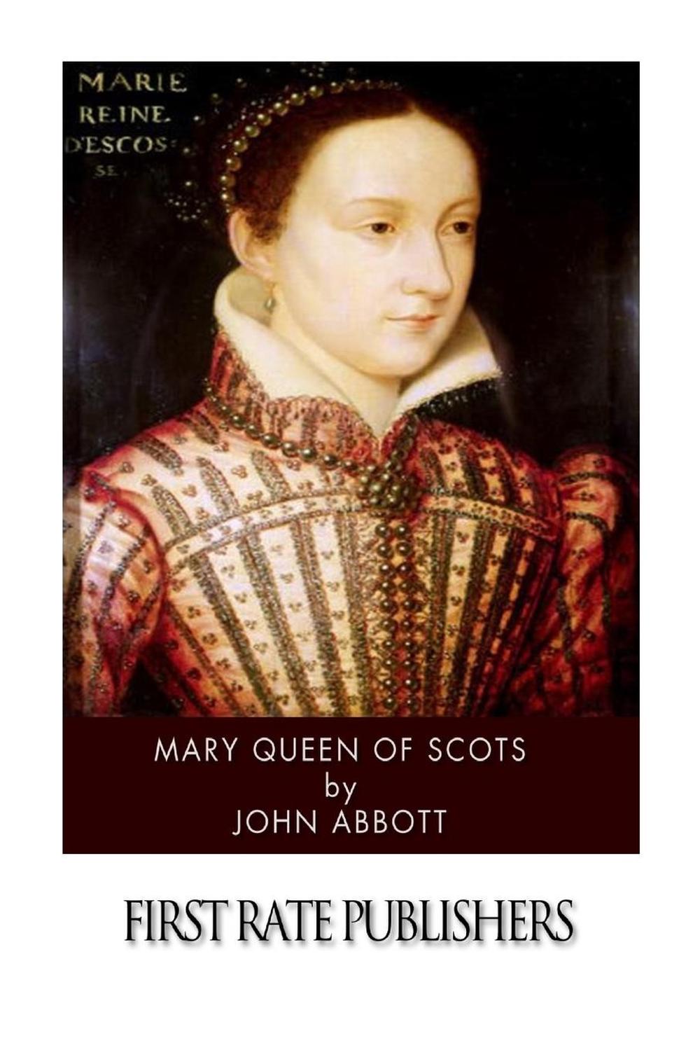 Mary Queen Of Scots By John Abbott (English) Paperback Book Free ...