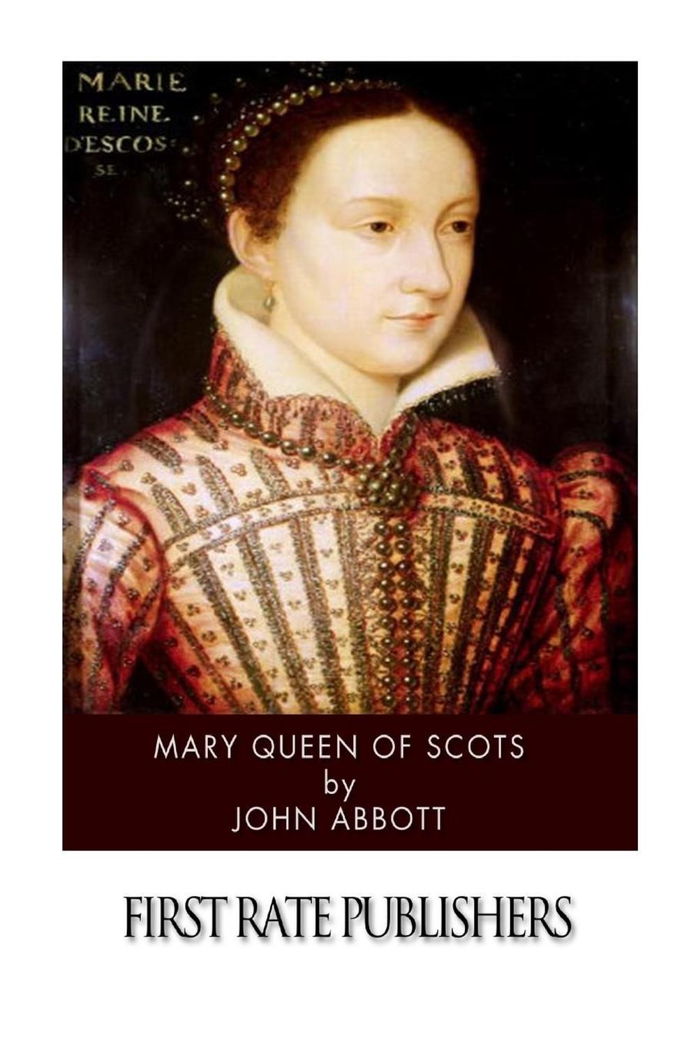 Mary Queen of Scots by John Abbott (English) Paperback Book Free