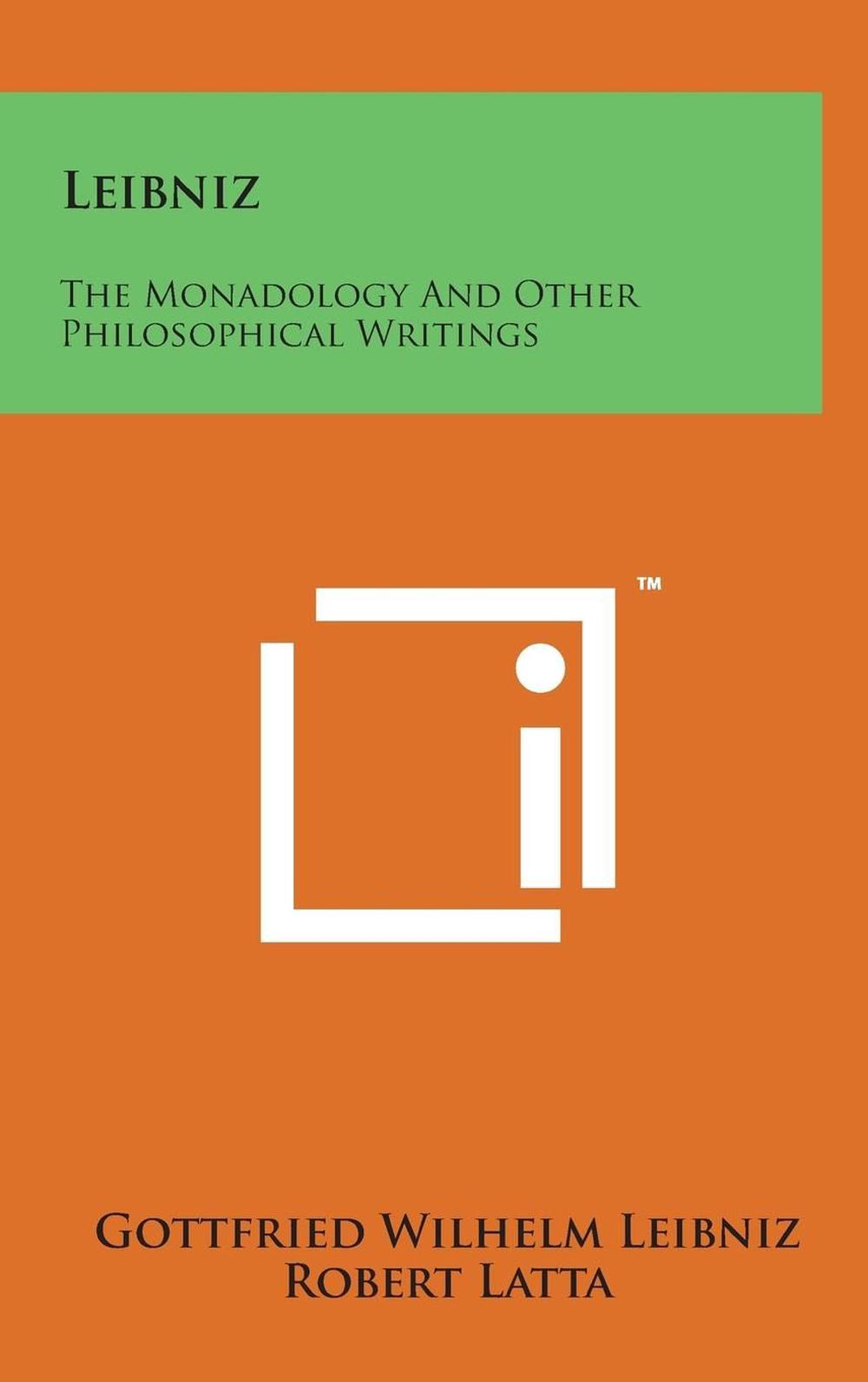 Leibniz: The Monadology and Other Philosophical Writings by Gottfried ...