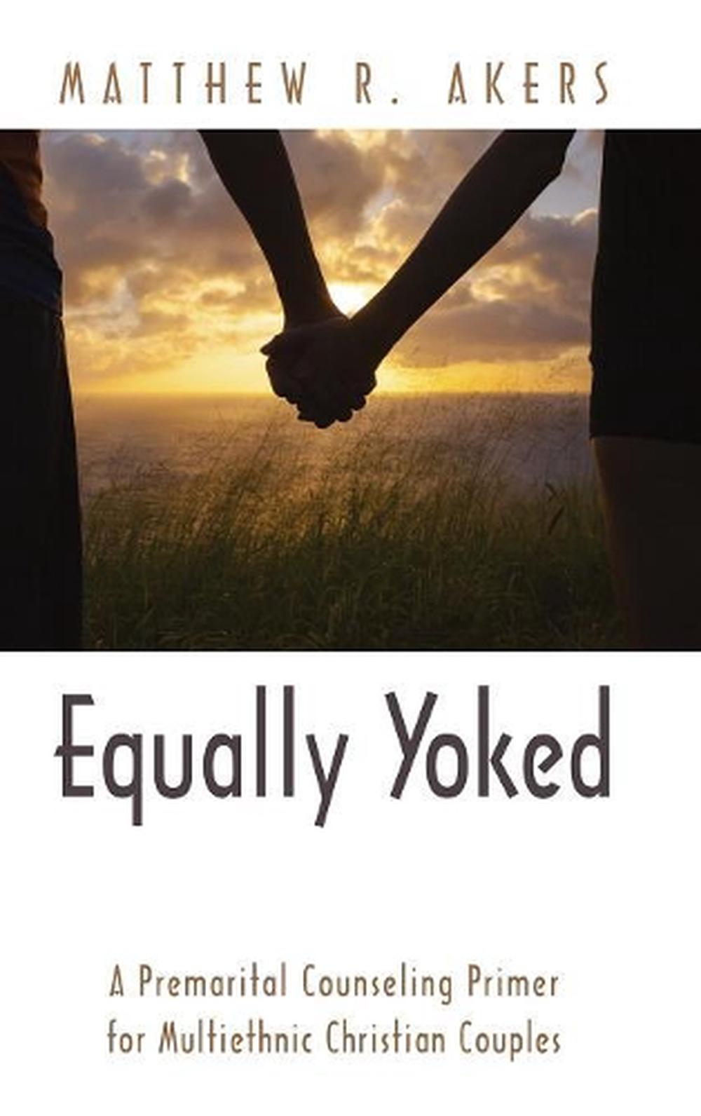 Equally Yoked by Matthew R. Akers (English) Hardcover Book Free