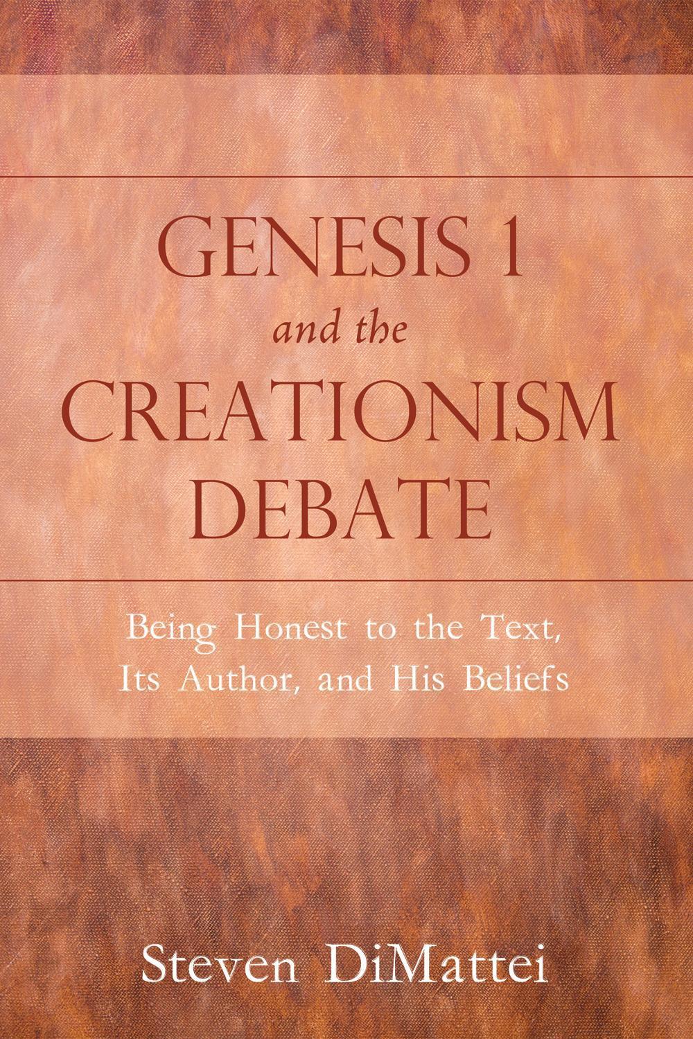 Genesis 1 and the Creationism Debate by Steven DiMattei (English