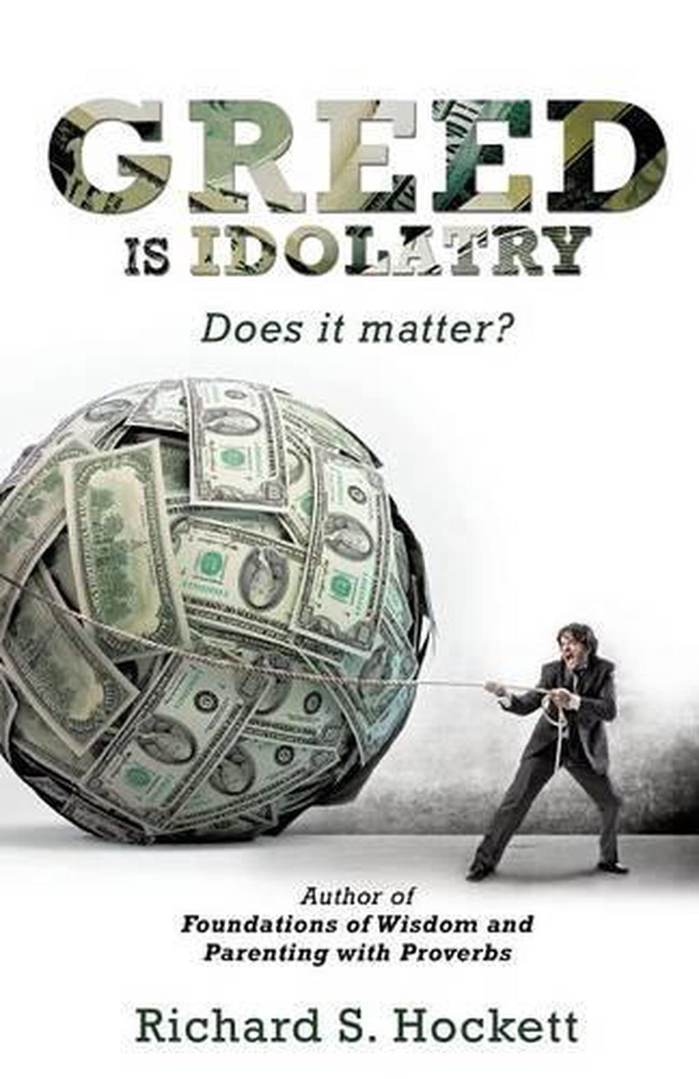Greed Is Idolatry by Richard S. Hockett (English) Paperback Book Free