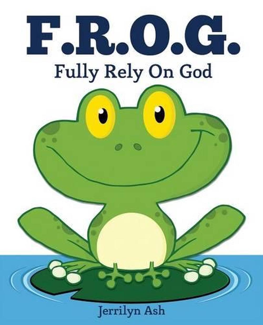 F.R.O.G.: Fully Rely On God by Jerrilyn Ash (English) Paperback Book