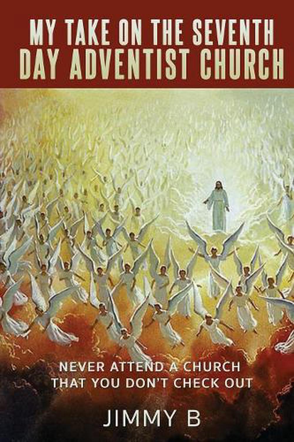 My Take On The Seventh Day Adventist Church By Jimmy B. (English ...