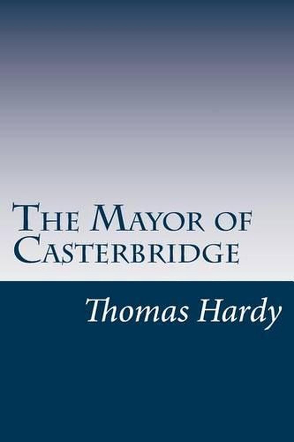 The Mayor of Casterbridge by Thomas Hardy (English) Paperback Book Free Shipping 9781499243048